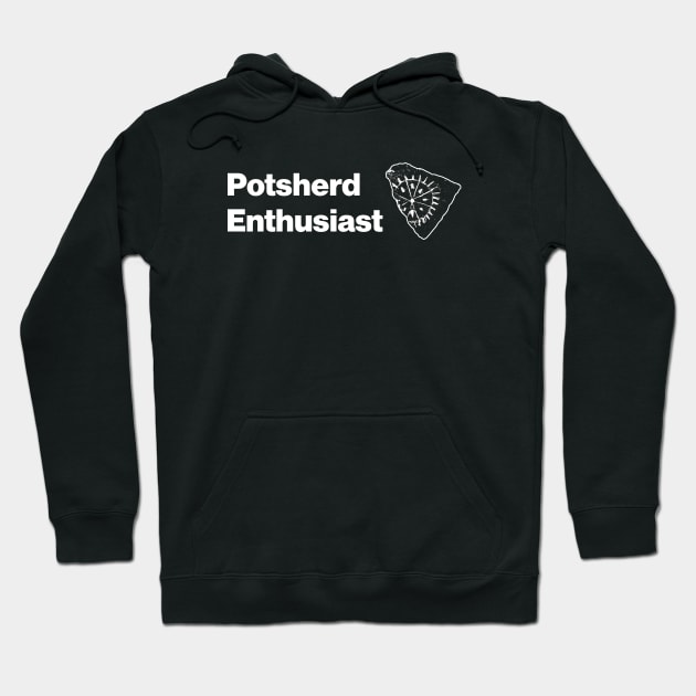 Potsherd Enthusiast - Ceramics or Pottery in Archaeology Hoodie by CottonGarb